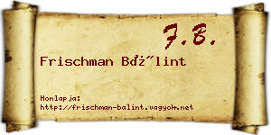 Frischman Bálint névjegykártya